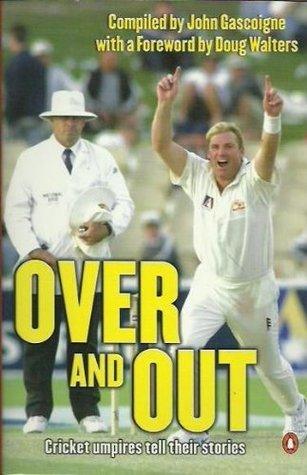 Over and Out: Cricket Umpires Tell Their Stories