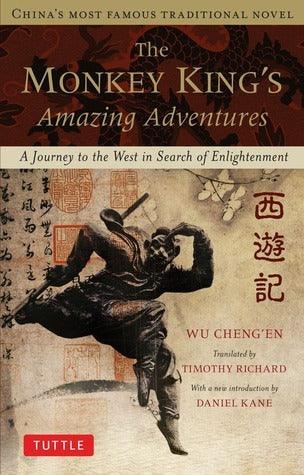 The Monkey King's Amazing Adventures - A Journey To The West In Search Of Enlightenment. China's Most Famous Traditional Novel