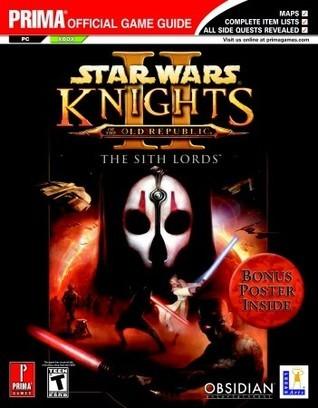 Star Wars: Knights of the Old Republic II: the Sith Wars: the Official Strategy Guide