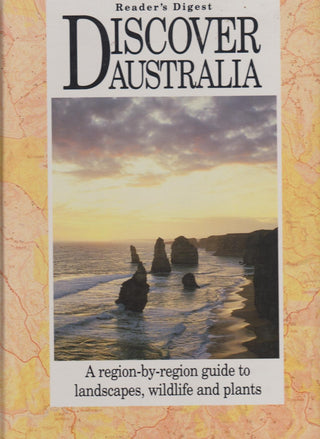 Discover Australia - A Region-By-Region Guide To Landscapes, Wildlife And Plants