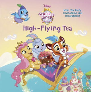 High-Flying Tea (Disney Palace Pets: Whisker Haven Tales)