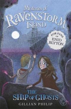 Mysteries of Ravenstorm Island: The Ship of Ghosts : Book 2