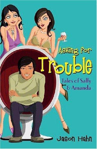 Asking for Trouble: Tales of Saffy and Amanda