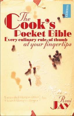 The Cook's Pocket Bible: Every Culinary Rule of Thumb at Your Fingertips