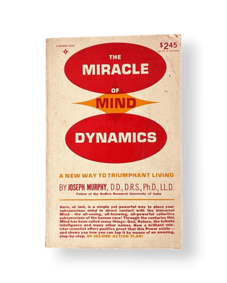 The Miracle of Mind Dynamics: A New Way to Triumphant Living