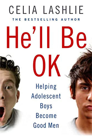 He'll Be OK - Helping Adolescent Boys Become Good Men