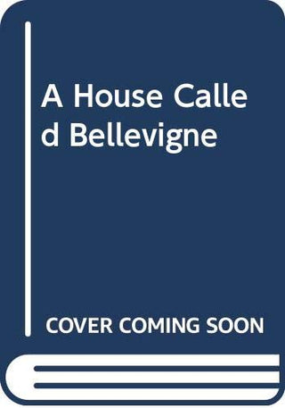 A House Called Bellevigne