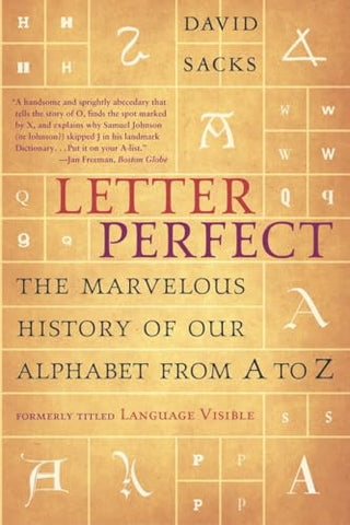 Language Visible: Unraveling the Mystery of the Alphabet from A to Z