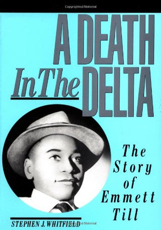 A Death in the Delta: The Story of Emmett Till