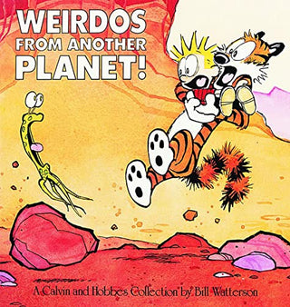 Weirdos From Another Planet! A Calvin and Hobbes Collection