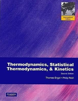 Thermodynamics, Statistical Thermodynamics, & Kinetics : International Edition - Thryft