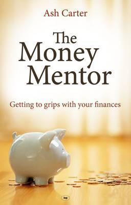 The Money Mentor : Getting To Grips With Your Finances - Thryft