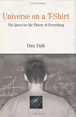 Universe on a T-Shirt: The Quest for the Theory of Everything