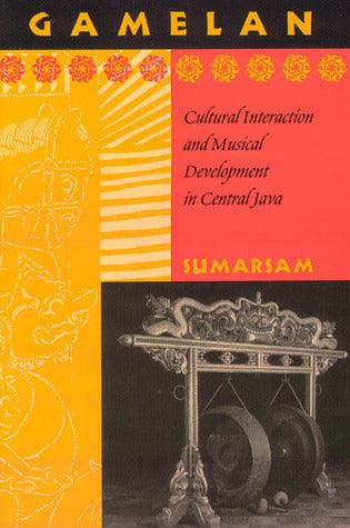 Gamelan - Cultural Interaction And Musical Development In Central Java - Thryft