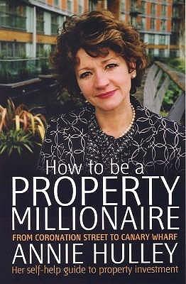 How To Be A Property Millionaire : From Coronation Street to Canary Wharf - Thryft