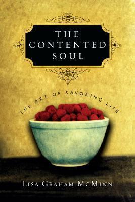 The Contented Soul : The Art of Savoring Life - Thryft