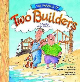 Parable of Two Builders : A Retelling of the Bible Story - Thryft