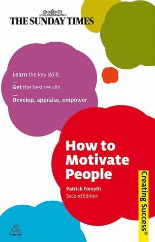 How to Motivate People - Creating Success