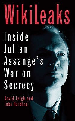 WikiLeaks : Inside Julian Assange's War on Secrecy
