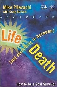 Life, Death (And Everything In Between) - Soul Survivor