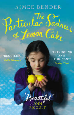 The Particular Sadness of Lemon Cake : The heartwarming Richard and Judy Book Club favourite