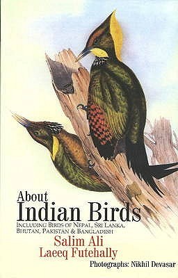 About Indian Birds Including Birds of Nepal, Sri Lanka, Bhutan, Pakistan & Bangladesh