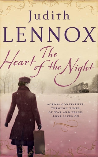 The Heart of the Night : An epic wartime novel of passion, betrayal and danger