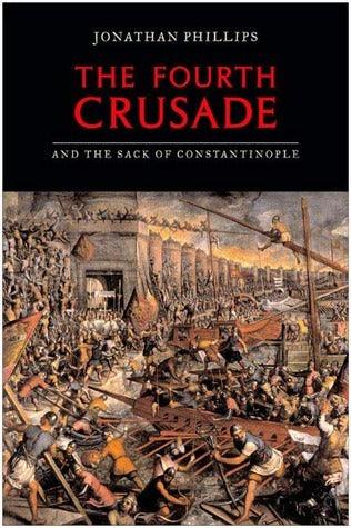 The Fourth Crusade and the Sack of Constantinople - Thryft