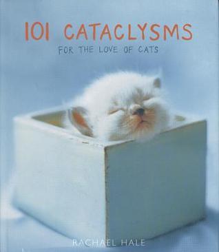 101 Cataclysms - For the Love of Cats