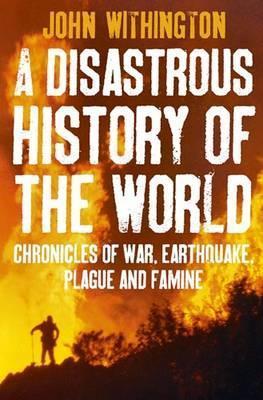 A Disastrous History of the World