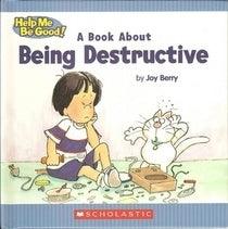 A Children's Book About Being Destructive - Thryft