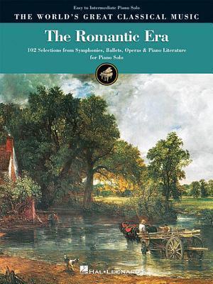 The Romantic Era: 102 Selections from Symphonies, Ballets, Operas & Piano Literature for Piano Solo - Thryft