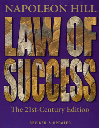 Law of Success: The 21st-Century Edition : Revised and Updated