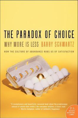 The Paradox Of Choice : Why More Is Less - Thryft