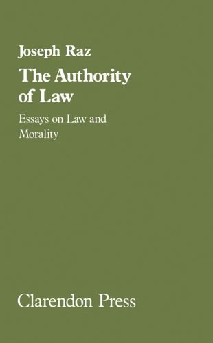 The authority of law : Essays on law and morality