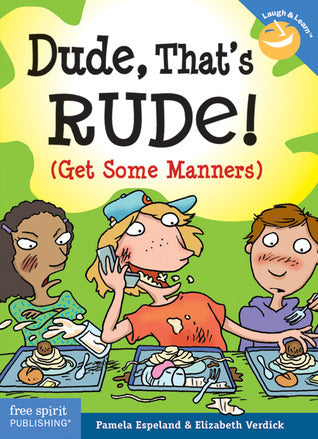 Dude, That's Rude! (Get Some Manners) - Laugh & Learn