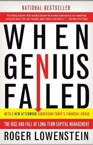 When Genius Failed : The Rise and Fall of Long-Term Capital Management - Thryft