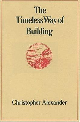 The Timeless Way of Building - Thryft