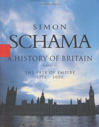 A History of Britain: The Fate of Empire 1776-2002 - Thryft