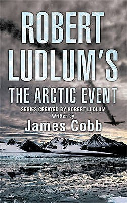 Robert Ludlum's The Arctic Event: A Covert-One Novel