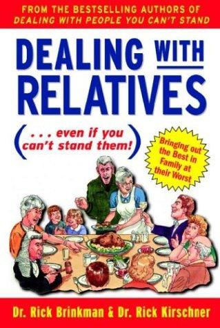 Dealing With Relatives (Even If You Can't Stand Them)					Bringing Out the Best in Families at Their Worst - Thryft