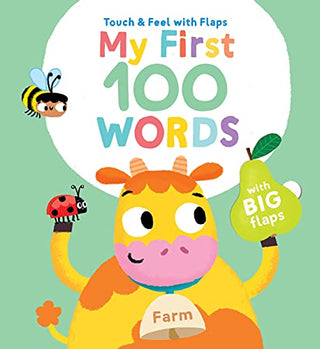 My First 100 Words Farm: Touch & Feel with Flaps