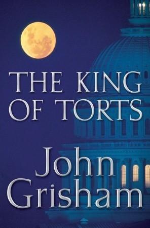 The King of Torts : A Novel - Thryft