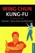 Wing Chun Kung-fu Volume 1: Basic Forms Principles (Chinese Martial Arts Library) - Thryft