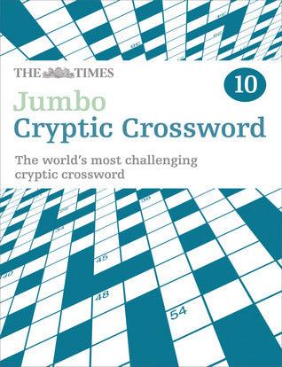 The Times Jumbo Cryptic Crossword Book 10 : The World's Most Challenging Cryptic Crossword - Thryft