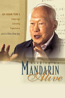 Keeping My Mandarin Alive - Lee Kuan Yew's Language Learning Experience - Thryft