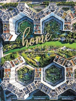 Home, Truly: Building Dreams, Housing Hopes
