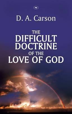 The Difficult Doctrine of the Love of God - Thryft