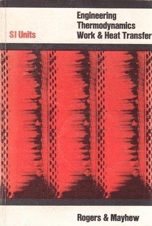 Engineering Thermodynamics: S.I.Units : Work and Heat Transfer - Thryft