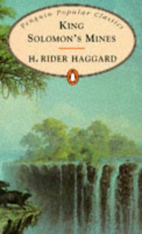 King Solomon's Mines (Penguin Popular Classics) Haggard, H. Rider